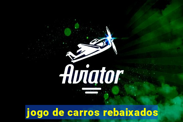 jogo de carros rebaixados